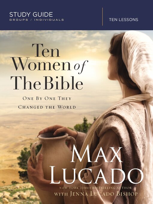 Title details for Ten Women of the Bible Study Guide by Max Lucado - Available